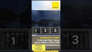 Disewakan 3 Unit Ruko G Walk Citraland Surabaya Barat- Ruko Baru Modern 3 Lantai - Parkiran Mobil Luas - Ada Pagar - Cocok Buat Segala Usaha Kantor, Bank, Resto, Showroom, Skin Care, Gym Sport Center, Resto, Kopitiam, Coffee Shop, Kursus Bimbel Kumon