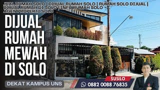 Rumah Mewah Dekat Kampus Uns dan Rs Moewardi Solo di Ngringo Jaten