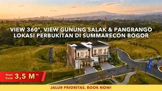 Cluster Baru Summarecon Bogor Dapet View Cantik Gunung Salak