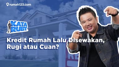 Thumbnail video: Kredit Rumah Lalu Disewakan, Rugi atau Cuan?