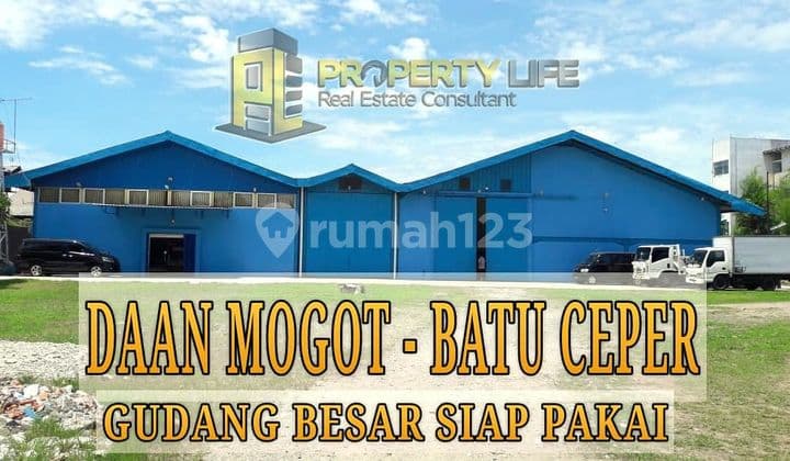 GUDANG BESAR BATU CEPER DAAN MOGOT AKSES JALAN RAYA LAHAN PARKIR SANGAT LUAS