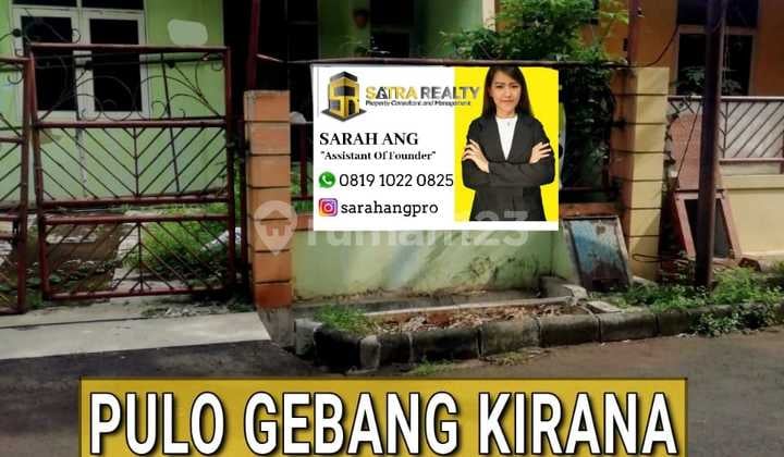 JUAL CEPAT RUMAH PULO GEBANG KIRANA, JALAN LEBAR