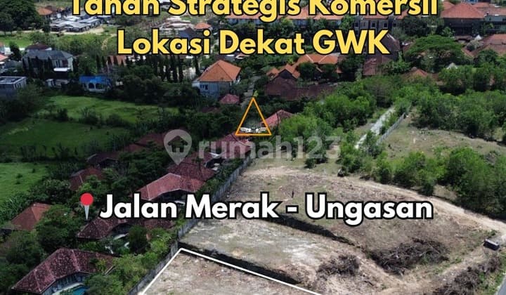 DIJUAL TANAH KOMERSIL – UNGASAN, KUTA SELATAN
