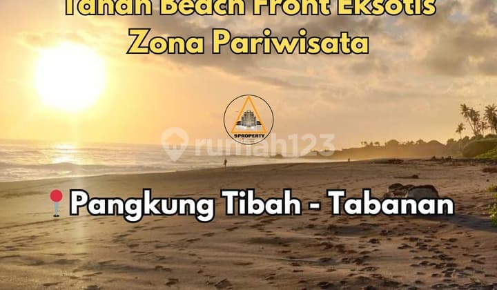 TANAH BEACH FRONT DI KAWASAN WISATA PANGKUNG TIBAH - TABANAN