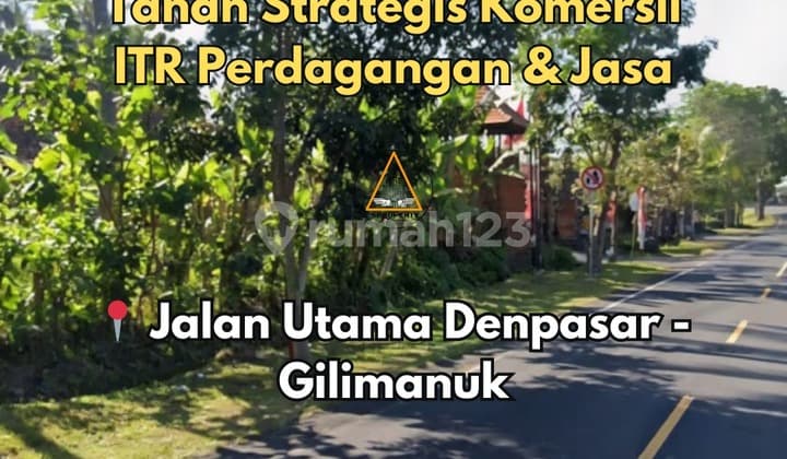 JUAL CEPAT TANAH KOMERSIL DI JALAN UTAMA DENPASAR - GILIMANUK