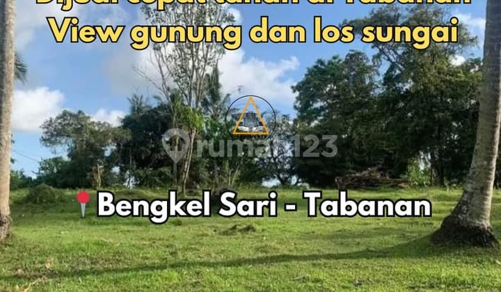 Dijual Cepat Tanah View Gunung dan Los Sungai di Tabanan