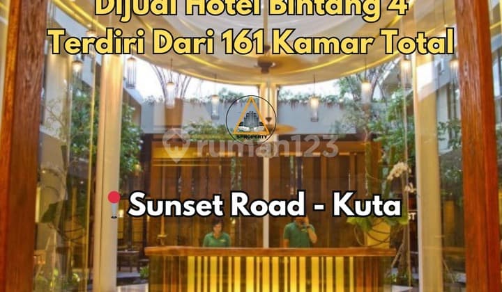 DIJUAL HOTEL BINTANG 4 BERLOKASI DI SUNSET ROAD KUTA - BALI