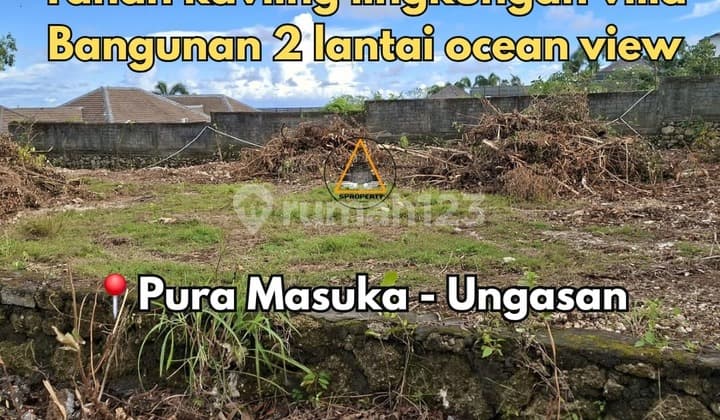 Tanah Full Ocean View Bangunan 2 Lantai Ungasan Pura Masuka