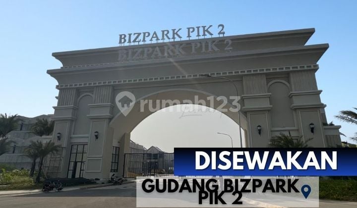Sewa Gudang Murah di PIK 2 - Bizpark 6x20 Masih Fresh Siap Pakai