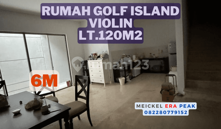 Lokasi Strategis Dijual Rumah Glof Island Cluster Violin, Lt.120m2