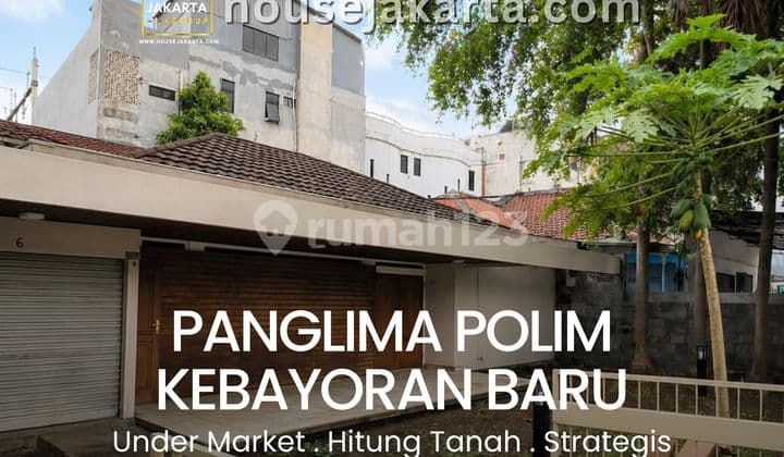 Rumah Hitung Tanah Panglima Polim Prime Area Kebayoran Baru