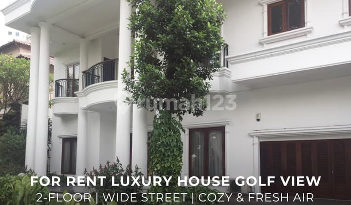 For Rent / Disewakan Rumah Mewah View Golf Pondok Indah - Jakarta Selatan Jalan Lebar, Nyaman And Rindang - Ocasa3702