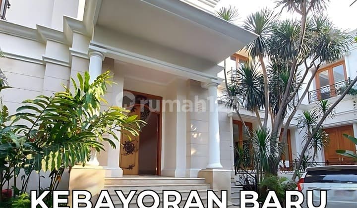 Rumah Mewah 2 lantai Lokasi Strategis Lingkungan Nyaman Kebayoran Baru Jakarta Selatan