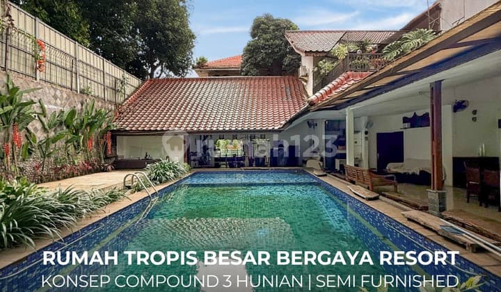 For Sale / Dijual Rumah Tropis Besar Bergaya Resort Jl Nusa Indah Cipete Jakarta Selatan Premium Location - Ocasa4944