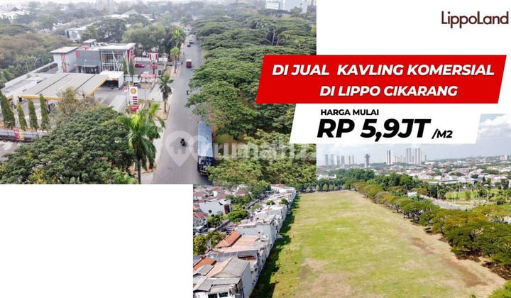 TANAH KOMERSIAL DIJALAN UTAMA LIPPO CIKARANG