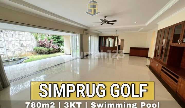 Rumah Mewah Ada Kolam Renang, Area Simprug Golf, Jakarta Selatan