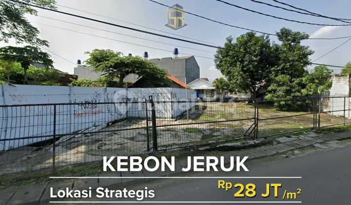 Tanah Komersil Di Kebon Jeruk Lokasi Strategis Dekat Akses Tol