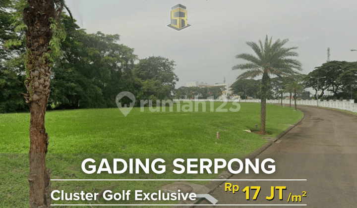 Exclusive Plot Gading Serpong Luxury Golf Cluster