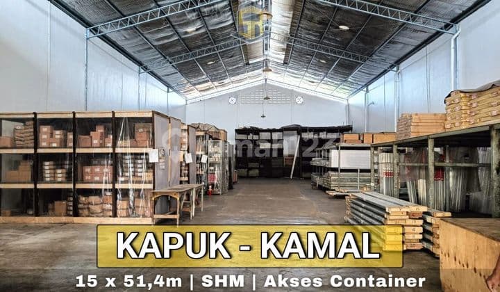 GUDANG KAPUL KAMAL LEBAR MUKA 15 METER AKSES CONTAINER