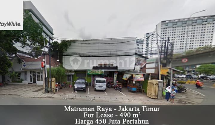 FOR LEASE Area Komersial Matraman Raya Cocok Untuk Resto dan Klinik Jakarta Timur