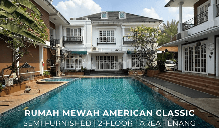 Rumah Mewah American Classic Semi Furnished di Cirendeu Tangsel