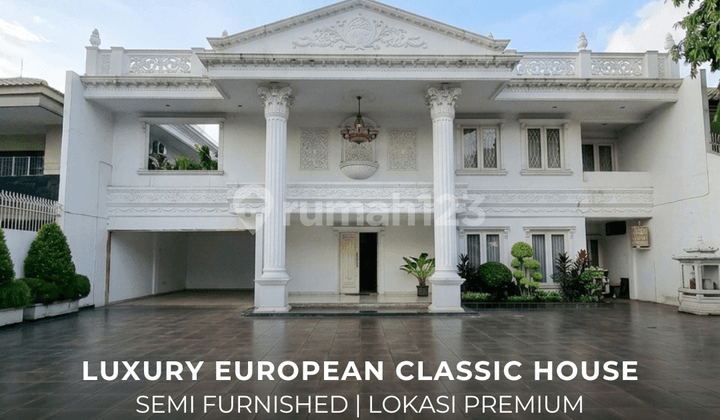 Rumah Mewah European Classic Semi Furnished di Pondok Indah