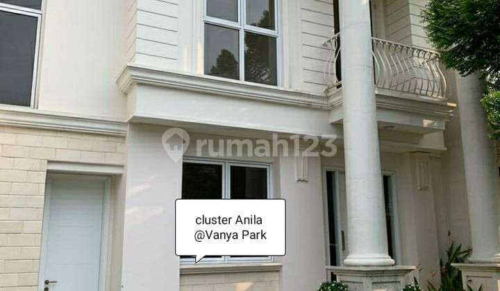 Rumah Siap Huni di Cluster Anila House Vanya Park Bsd City