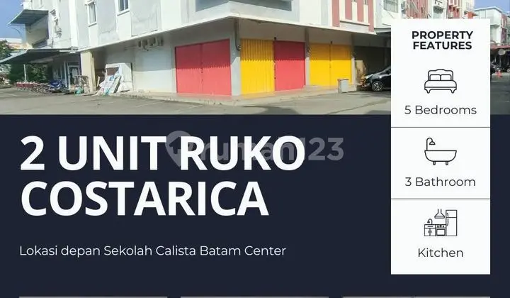 2 Unit Ruko Gandeng Di Costarica, Depan Sekolah Kalista Batam