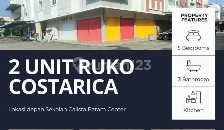 2 Unit Ruko Gandeng Di Costarica, Depan Sekolah Kalista Batam