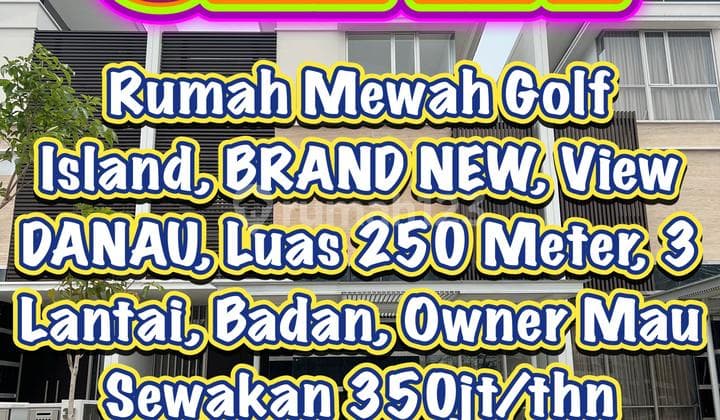 Disewakan Cepet Rumah Mewah View Danau At Golf Island, Pik