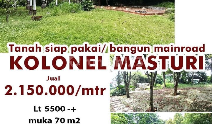 Jual Tanah Strategisdi Mainroad Kolonel Masturi Cocok untuk di Bangun Cluster Perumahan,Tempat Wisata,Kebun