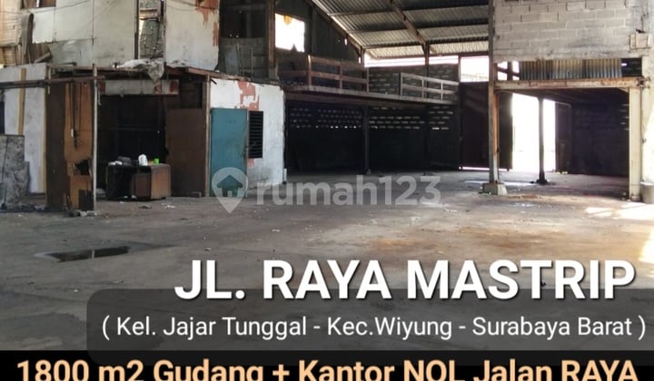 Murah Rp.10 Jt/M2 Dijual 1800 M2 Gudang Raya Mastrip - Jajar Tunggal - Wiyung Surabaya - Nol Jalan Raya Dekat 2 Gate Pintu Tol, Akses Truk Kontainer