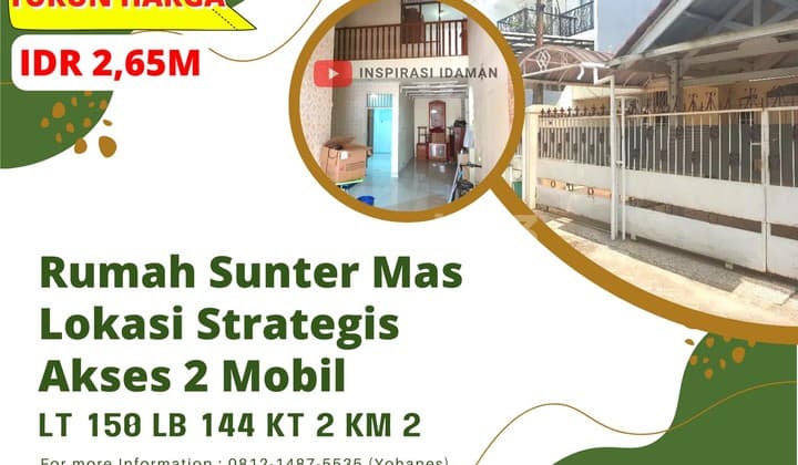 Rumah Sunter Mas 150Mtr 2 Lantai Strategis Akses 2 Mobil