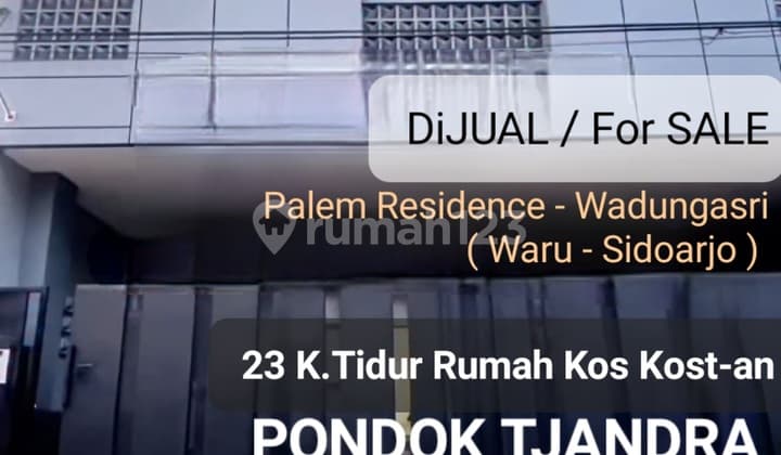 Dijual Rumah Kos Kostan Baru Pondok Tjandra Indah - Palem Residence - Wadungasri - Waru Sidoarjo - 23 Kamar Tidur Full Furnished | Elektronik | Ac | Waterheater Dekat Akses Tol, Bandara Juanda