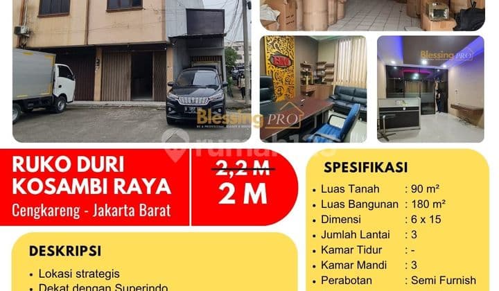 TURUN HARGA LAGI !! BEST DEAL !! Ruko Kosambi Raya, Jakarta Barat