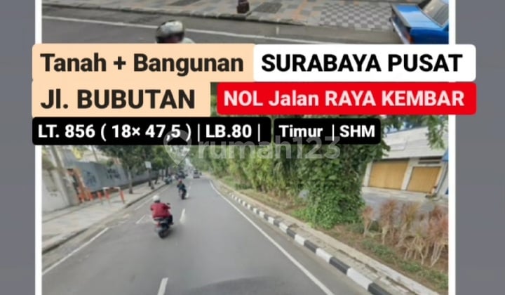 Murah Dijual Tanah + Bangunan Surabaya Pusat Jl. Bubutan - Nol Jalan Raya Kembar - HGB