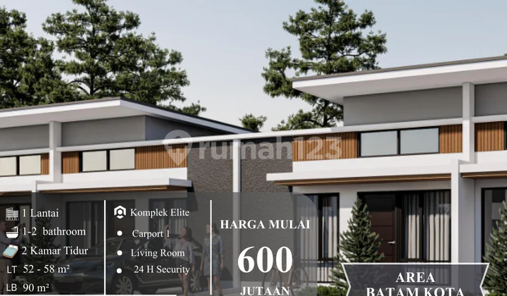 Rumah Modern di Kota Batam - Harga Mulai 600 Jutaan!
