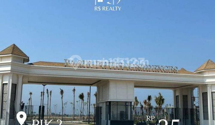 Kavling Pasir Putih Diamond Exclusive Pantai Indah Kapuk 15x25