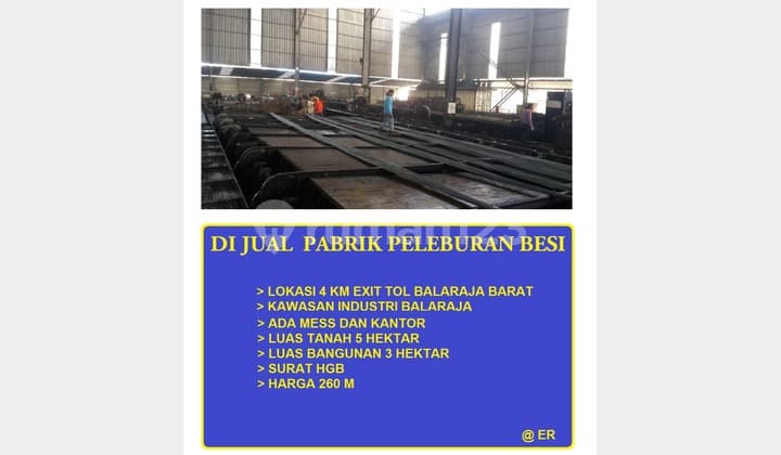 di jual Pabrik peleburan besi aktif luas tanah 5 hektar HGB Balaraja Tangerang