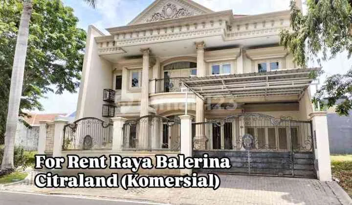 Disewakan Komersial Raya Balerina Citraland Utama Disewakan Komersial Raya Balerina Citraland Utama