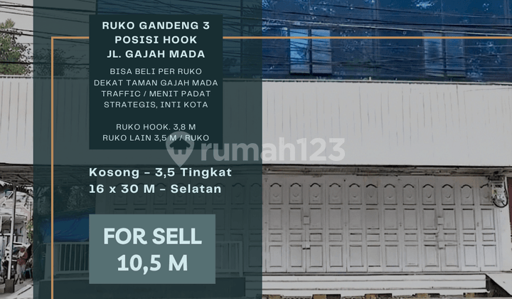Ruko Gandeng 3 Hook. Jl. Gajah Mada. bisa Beli Per Ruko.strategis