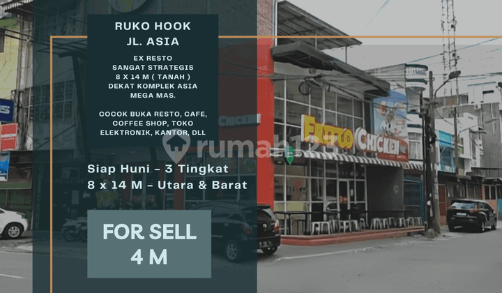 Ruko Hook. Jl. Asia. Ex Resto. Depan Asia Baru Mart. Strategis !