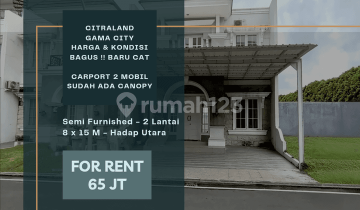 For Rent. Citraland Gama City House. 8 meters wide. Semi Furnished