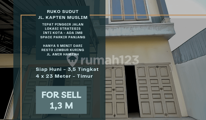 Ruko Sudut. Jl. Kapten Muslim. Pinggir Jalan.100 M ke Amir Hamzah