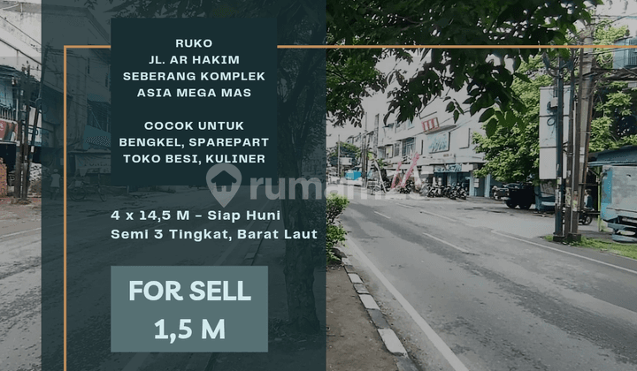 Ruko Jl. Ar Hakim. Seberang Komplek Asia Mega Mas. Strategis