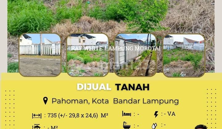 tanah dan rumah murah pahoman tanjung karang pusat