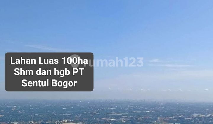 Dijual Tanah Luas 100ha Shm Di Desa Tangkil Sentul Bogor