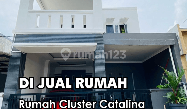 Di Jual !!!! Rumah Cluster Catalina 3Kt 2,5 Lantai Hadap Utara