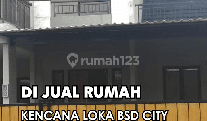 Di Jual !!! Kencana Loka Bsd City 3 + 1 Kamar Tidur Hadap Selatan