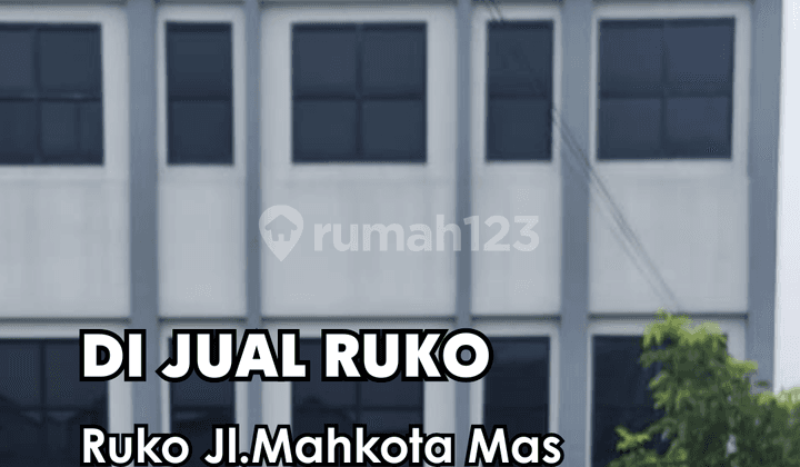 Dijual Segera !!! Ruko di Jl.mahkota Mas 3 Lantai Dekat Transmart Cikokol